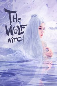 Download The Wolf Witch (2020) Dual Audio [Hindi (UnOfficial)-Chinese] WEB-DL || 720p [750MB] || 480p [300MB]