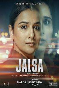 Download Jalsa (2022) Amazon Originals Hindi Full Movie WEB-DL || 1080p [2.2GB] || 720p [1.1GB] || 480p [400MB] || 720p HEVC [650MB] || ESubs