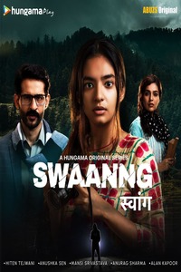 Download Swaanng (2022) Hungama Originals Hindi S01 Complete WEB-DL || 720p [1.3GB] || 480p [600MB] || ESubs