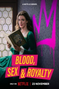 Download Blood, Sex & Royalty (2022) Netflix Originals S01 [Ep 01-03] Dual Audio [Hindi ORG-English] WEB-DL || 720p [1.1GB] || 480p [450MB] || ESubs