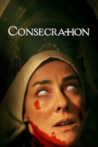 Download Consecration (2023) Hindi (HQ Dub) Full Movie WEB-DL || 1080p [1.7GB] || 720p [900MB] || 480p [300MB]
