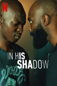 Download In His Shadow (2023) Dual Audio [Hindi ORG-English] WEB-DL || 1080p [1.6GB] || 720p [850MB] || 480p [300MB] || ESubs