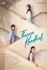 Download Theera Kadhal (2023) Hindi (HQ Dub) Full Movie HQ S-Print || 1080p [2.2GB] || 720p [1.1GB] || 480p [450MB]